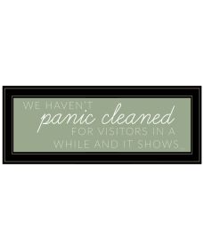 "Panic Cleaned" by Lux+ Me Designs, Ready to Hang Framed Print, Black Frame